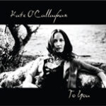 Kate O´Callaghan "To You"